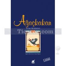 Ağaçkakan | Tom Robbins