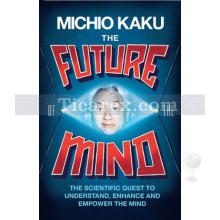 The Future of the Mind | Michio Kaku