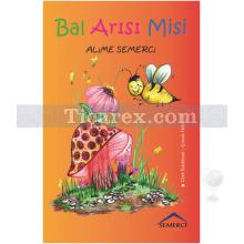 Bal Arısı Misi | Alime Semerci
