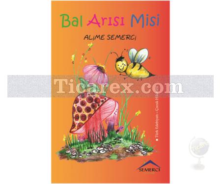 Bal Arısı Misi | Alime Semerci - Resim 1