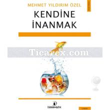 Kendine İnanmak | Mehmet Yıldırım Özel