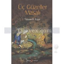 Üç Güzeller Masalı | Nazım H. Polat