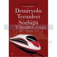 Demiryolu Terimleri Sözlüğü 2. Cilt | A. Uğur Keçik