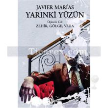 Yarınki Yüzün Cilt 3: - Zehir, Gölge, Veda | Javier Marias