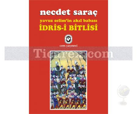 Yavuz Selim'in Akıl Babası İdris-i Bitlisi | Necdet Saraç - Resim 1