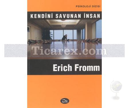 Kendini Savunan İnsan | Erich Fromm - Resim 1