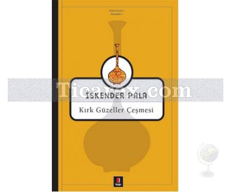 Kırk Güzeller Çeşmesi | İskender Pala - Resim 1