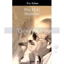 Hay Hak! Söyleşiler | Ece Ayhan