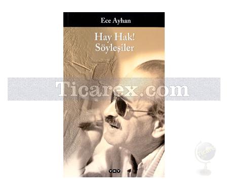 Hay Hak! Söyleşiler | Ece Ayhan - Resim 1