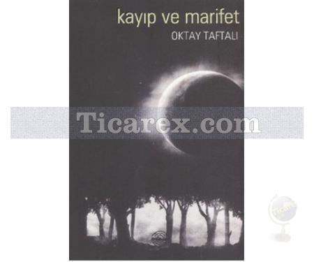 Kayıp ve Marifet | Oktay Taftalı - Resim 1