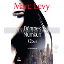 Dönmek Mümkün Olsa | Marc Levy