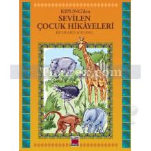 Kipling'den Sevilen Çocuk Hikayeleri | Rudyard Kipling