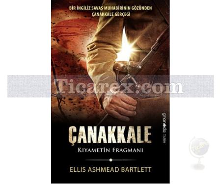 Çanakkale | Kıyametin Fragmanı | Ellis Ashmead Bartlett - Resim 1