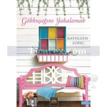 Gökkuşağını Yakalamak | Kathleen Long