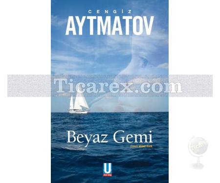 Beyaz Gemi | Cengiz Aytmatov - Resim 1