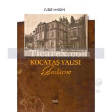 Kocataş Yalısı | Anılarım | Yusuf Mardin