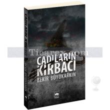 Cadıların Kırbacı | Bekir Büyükarkın