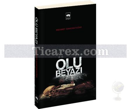 Ölü Beyazı | Mehmet Sancaktutar - Resim 1