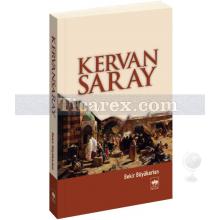 Kervansaray | Bekir Büyükarkın