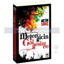 Melengicin Gölgesinde | Metin Savaş