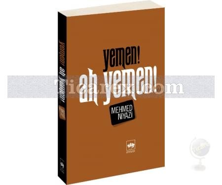 Yemen! Ah Yemen! | Mehmed Niyazi - Resim 1