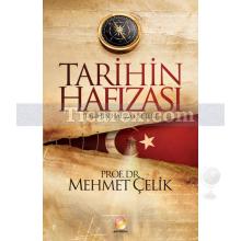 Tarihin Hafızası | Mehmet Çelik
