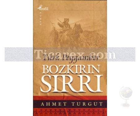 Bozkırın Sırrı Türk Peygamber | Ahmet Turgut - Resim 1