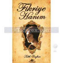 Fikriye Hanım (Cep Boy) | Fatih Bayhan