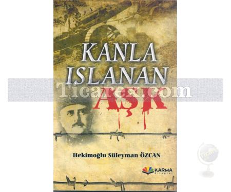 Kanla Islanan Aşk | Hekimoğlu Süleyman Özcan - Resim 1