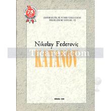 Nikolay Federoviç Katanov | İrina Kokova