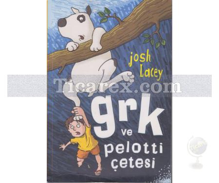 Grk ve Pelotti Çetesi | Josh Lacey - Resim 1