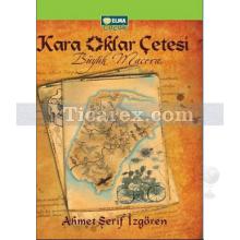 Kara Oklar Çetesi - Büyük Macera | Ahmet Şerif İzgören