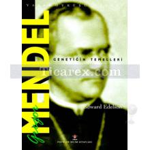 Gregor Mendel - Genetiğin Temelleri | Edward Edelson