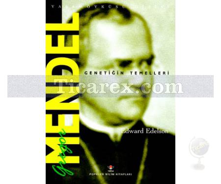 Gregor Mendel - Genetiğin Temelleri | Edward Edelson - Resim 1