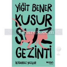 Kusursuz Gezinti | Yiğit Bener