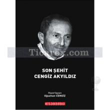 Son Şehit Cengiz Akyıldız | Özlem Akyıldız