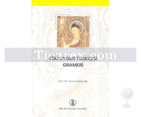 Eski Uygur Türkçesi Grameri | Kemal Eraslan - Resim 1