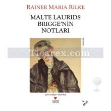 Malte Laurids Brigge'nin Notları | Rainer Maria Rilke