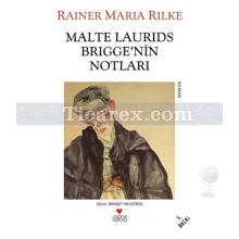 Malte Laurids Brigge'nin Notları | Rainer Maria Rilke