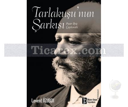 Tarlakuşu'nun Şarkısı (Pyotr İlyiç Çaykovski) | Levent Özübek - Resim 1