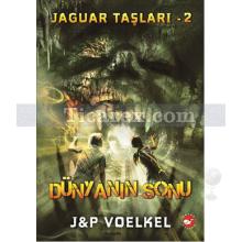 Jaguar Taşları 2 - Dünyanın Sonu | James R. Voelkel