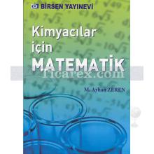 Kimyacılar İçin Matematik | M. Ayhan Zeren
