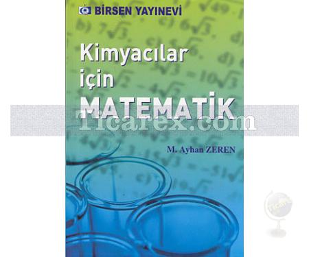 Kimyacılar İçin Matematik | M. Ayhan Zeren - Resim 1
