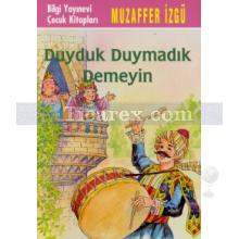 Duyduk Duymadık Demeyin | Muzaffer İzgü