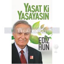 Yaşat Ki Yaşayasın | Ediz Hun