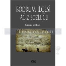 Bodrum İlçesi Ağız Sözlüğü | Cezmi Çoban