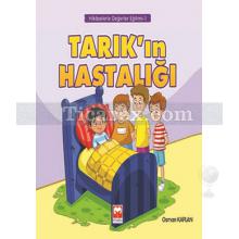Tarık'ın Hastalığı | Hikayelerle Değerler Eğitimi 1 | Osman Kaplan