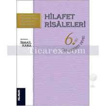 Hilafet Risaleleri 6. Cilt - Cumhuriyet Devri | İsmail Kara