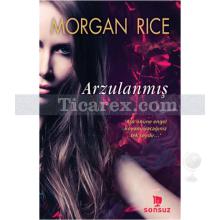 Vampir Günlükleri 5 - Arzulanmış | Morgan Rice