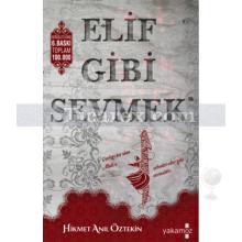 Elif Gibi Sevmek | Hikmet Anıl Öztekin